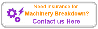 Need Machinery Breakdown Insurance Assistance